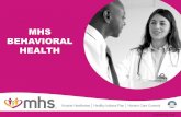 MHS BEHAVIORAL HEALTH Behavioral Health Network Provider Types Hospitals Community Mental Health Centers (CMHC) BH Practitioners within FQHC/RHC setting Behavioral Health Agency Prescribers