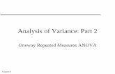 Analysis of Variance: Part 2 - psych.westminster.edu · Chapter 8. When to use Repeated Measures ANOVA Same Subjects are in each treatment. There are 2 means or more to compare. (Can