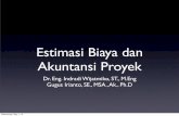 Estimasi Biaya dan Akuntansi Proyekindradi.lecture.ub.ac.id/files/2013/05/pertemuan-ke-2.pdf · Estimasi Biaya dan Akuntansi Proyek Dr. Eng. Indradi Wijatmiko, ST., M.Eng Gugus Irianto,
