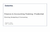 Finance & Accounting Training: Prudential · 1. Understand planning, budgeting and forecasting processes and their importance 2. Understand how planning, budgeting, and forecasting