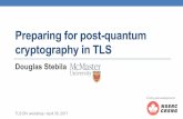 Preparing for post-quantum cryptography in TLS · Assumptions for post-quantum KEMs –Learning with errors, ring-LWE ... TLS:DIV •2017-04-30 Preparing for post-quantum cryptography