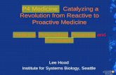 P4 Medicine: Catalyzing a Revolution from Reactive to ...oncotherapy.us/pdf/Systems-Biology_P4-Medicine_Package.pdf · P4 Medicine: Catalyzing a Revolution from Reactive to Proactive