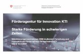 Förderagentur für Innovation KTI Starke Förderung in ... · Stabilisierungsmassnahmen 2009 im Bereich Forschung und Innovation der Förderagentur für Innovation KTI_Stand 10.08.2009