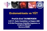 Endometriosis ve YÜT - utcd.org.tr · Laparotomi ile eksizyon • Grup 3: ovarian endometrioma ... Short/Long Protokol Yeterli sayıda prospektifrandomizeçalışma yok Tan et al