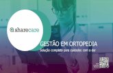 GESTÃO EM ORTOPEDIA - sharecare.com.br · Gestão em Ortopedia O programa utiliza tecnologia e telemonitoramento, permitindo acompanhar a saúde das pessoas à distância, em qualquer
