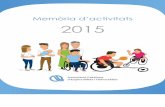 Memòria d’activitats 2015 - espinabifida.catespinabifida.cat/espina/wp-content/uploads/2016/12/MEMORIA-2015-CATALÀ.pdf · International Federation for Spina bifida and Hidrocephalus.