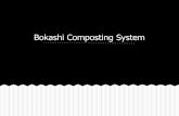 Bokashi Composting Systemdocs.nmcomposters.org/bokashi-compost-jillvannortwick.pdfOur friends the microbes! The microbes in the Bokashi culture mix come from 3 different groups - Lactobacilli,