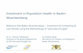 Investment in Population Health in Baden- Wuerttemberg · Investment in Population Health in Baden-Wuerttemberg Reference Site Baden-Wuerttemberg + Investment & Contracting & Care
