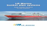 LR Marine bunker pipe systems LR Marine bunker pipe ... · - Service and installation Since January 1, 2015 LR Marine has had the rights to the manufacturing know-how of ... LNG bunker