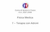 Fisica Medica 7 – Terapia con Adronirenzo.campanella//appunti/FisMed-7-AdroTher.pdf · PERUGIA SCIENCE FEST - 9 settembre 2005 La Fisica in Medicina - R. Campanella Adroterapia