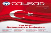 Turkish Automotive Industry - TAYSAD · R&D and design” “Automotive OEMs and suppliers ... automotive market, to take advantage of the advantag-es offered by the Turkish Automotive