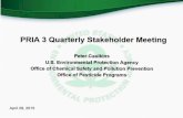 US EPA - PRIA 3 Quarterly Stakeholder Meeting 3 Quarterly Stakeholder Meeting Peter Caulkins U.S. Environmental