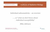 Mike Atkinson - Individual radiosensitivity - an overview ... · - Retinoblastoma (RB1 gene) - Li-Fraumeni ... Individual radiosensitivity - an overview 22 November 2011.ppt