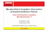St d di d L i ti O ti Standardized Logistics Operation ...ecrchina.org/UserFiles/File/ECR/LOSCAM ECR - China... · St d di d L i ti O ti Standardized Logistics Operation & Implementation