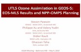 UTLS Ozone Assimilation in GEOS 5: EOS MLS and NPP OMPS ... · UTLS Ozone Assimilation in ... •Development of assimilation capabilities for OMPS – an OMPS/LP ... increment of