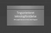 Tingsorienteret teknologiforståelse - nnu.dknnu.dk/wp-content/uploads/2018/04/Niels-Jakob-PasgaardUffe-Lyngdal-Sørensen.pdfExo-relationer Teknologiske ting er en helhed bestående