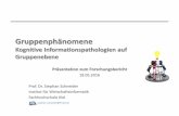 Informationspathologien auf Gruppenebene - fh-kiel.de · Gruppenphänomene Kognitive Informationspathologien auf Gruppenebene Präsentation zum Forschungsbericht 18.05.2016 Prof.