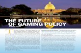THE FUTURE OF GAMING POLICY - Welcome to IMGL · PDF fileset their own policies for online gaming, especially poker. I know there has been interest in Colorado to try to move that