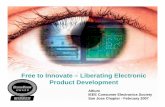 Free to Innovate – Liberating Electronic Product Developmentsites.ieee.org/scv-ces/files/2015/06/IEEESanJosePresentation.pdf · Title: Microsoft PowerPoint - IEEESanJosePresentation.ppt
