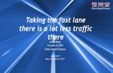 Taking the fast lane there is a lot less traffic thereblog.lendit.com/.../2017/03/Taking-the-fast-lane-there-is-a-lot-less-traffic-there.pdf · Taking the fast lane there is a lot