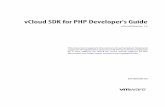 vCloud SDK for PHP Developer's Guide - vCloud SDK for PHP Developer's Guide The vCloud SDK for PHP Developer's