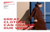GREAT CLOTHES CAN CHANGE OUR WORLD - Fast Retailing · GREAT CLOTHES CAN CHANGE OUR WORLD ANNUAL REPORT 2016 Year ended 31 August 2016. 06 MESSAGE FROM THE CEO 08 CEO INSIGHTS 18