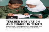 TEACHER MOTIVATION AND CHANGE IN YEMEN - Creative · 1 | Teacher Motivation and Change in Yemen Creative Associates International® is a registered trademark. All content in this