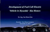 Development of Fuel Cell Electric Vehicle in …. Sae Hoon Kim Hyundai Kia Motor Company November 8, 2010 Development of Fuel Cell Electric Vehicle in Hyundai · Kia Motors Energy