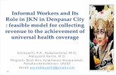 Informal Workers and Its Role in Jaminan Kesehatan ...inahea.org/files/hari1/4. INDRAYATHI putu ayu.pdf · pertanian, perkebunan, peternakan, perikanan, kehutanan ... Based on indepth