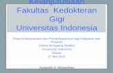 Kelanjutusiaan Fakultas Kedokteran Penelitian Gigi ... Fakultas Kedokteran Gigi Universitas Indonesia
