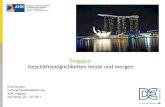 Singapur Geschäftsmöglichkeiten heute und morgen - Geschäftsmöglichkeiten heute und morgen 4 / AHK Singapur/ 20.07.2011 • Politische Stabilität • Hohe Rechtssicherheit •