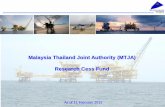 Malaysia Thailand Joint Authority (MTJA) Research Cess Fundresearch.ukm.my/wp-content/uploads/2015/02/... · MALAYSIA-THAILAND Joint Authority • Research Cess Fund has been utilized