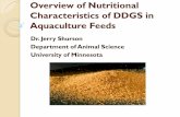 Overview of Nutritional Characteristics of DDGS in Aquaculture … · 2015-06-02 · Hammermill Mix Slurry Liquefaction Cooker Centrifuge Evaporator Fermentation ... (Sep-Aug Marketing
