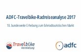 ADFC-Travelbike-Radreiseanalyse 2017 · ADFC-Travelbike-Radreiseanalyse 2017 2 Die ADFC-Travelbike-Radreiseanalyse 2017 Aktuelle Zahlen und Trends Speeddating mit Rennradfahrern Rennradtourismus:
