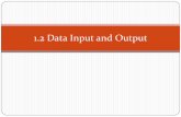 1.2 Data Input and Output - intranet.cb.amrita.edu Data Input and Output.pdf · The standard I/O functions are buffered, i.e., each device has an associated buffer through which any