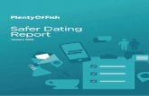 Safer Dating Report - pof.com · The State of Play in the Dating Game 02 Safer Dating Report 24% of people have felt concerned for their own safety whilst on a date in the last 12