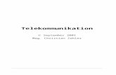Telekommunikationd.pcnews.at/ins/son/008/_ori/Zahler/Telekommunikation/... · Web viewDie einzige „Gemeinsamkeit“ im Internet ist das TCP/IP-Netzwerkprotokoll (Transmission Control