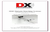 HMS Hairpin Matching Systems - DX Engineeringstatic.dxengineering.com/pdf/HMS-SERIES-Rev1a.pdf · - 2 - Introduction The DX Engineering HMS Hairpin Matching Systems is a convenient