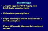 Jelentősége - neurology.dote.huneurology.dote.hu/2017-2018/discusherniamagyar5.evhonlap.pdf · Lumbalis szakasz Okok: Herniatio ésradiculopathia (LIV/V, LV/SI) Canalis spinalis