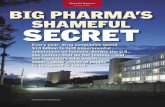TK Month 2005 COVER STORY BIG PHARMA’S SHAMEFUL … · TK Month 2005 PHOTOGRAPH BY BRIAN SMITH BIG PHARMA’S SHAMEFUL SECRET Every year, drug companies spend $14 billion to test