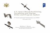 U.S. Space-Based Positioning, Navigation and Timing Pli dP ... · U.S. Space-Based Positioning, Navigation and Timing Pli dP UdtPolicy and Program Update 5th International Committee