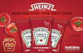 FRESH NEW LOOK, SAME GREAT TASTE! · format sku gtin description pack size case size also available in simply heinz npd, supply track ye feb 2019 heinz is the ketchup brand #1 same