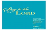 Sing to the Lord - s3.us-east-2.amazonaws.com · Sing to the . Lord. Responsorial . Psalms and Gospel Acclamations according to the . Lectionary for Mass. Year C. Advent–Pentecost