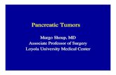 Pancreatic Tumors Med Students-2- - Stritch … of pancreatic tumors • Malignant – Adenocarcinoma • Mucinous • Adenosquamous • Anaplastic • Duodenal/ampullary/distal bile
