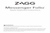 Messenger Folio - zagg.com · Apple Keyboard Instructions Messenger Folio ™ *WARRANTY REGISTRATION Your ZAGG Messenger Folio™ comes with a one-year manufacturer’s warranty.