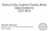 Inductively Coupled Plasma Mass Spectrometry (ICP-MS) · 2017-12-11 · ICP-AES is a multi-element analysis technique that uses an inductively coupled plasma source ... Controls all