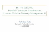 18-742 Fall 2012 Parallel Computer Architectureece742/f12/lib/exe/fetch.php?media=onur-18... · Reminder: New Review Assignments ... Mutlu and Moscibroda, “Parallelism-Aware Batch