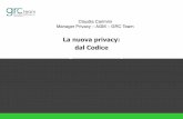 La nuova privacy: dal Codice al Regolamento europeo Di Liddo Consulenza e formazione Privacy GRCteam Consultant!4 Decisioni Commissioni UE Il Quadro normativo Accordi Internazionali