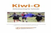 Kiwi-O - Orienteering New Zealand CONTENTS Page Orienteering and the School Curriculum 5 KIWI-O 6 Skill Understanding Maps 9 Skill Turning The Map 10 Skill Navigating Simple Courses