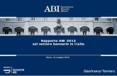Rapporto ABI 2013 sul settore bancario in Italia ABI 2013 sul settore bancario |7 Nel confronto internazionale, sulla base dei dati a fine 2012, si rileva un gap sia sotto il profilo